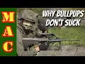 Why Bullpup s Don t Suck