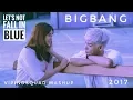 Download Lagu BIGBANG - LET'S NOT FALL IN LOVE / BLUE MASHUP