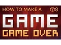 GAME OVER - How to make a Game in Unity E08