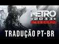 Download Lagu Tradução PT BR  - Metro 2033 Redux - GOG | STEAM | EPIC
