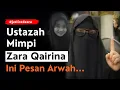 Download Lagu ZARA QAIRINA DATANG DALAM MIMPI USTAZAH - INI PESAN ARWAH #justiceforzara