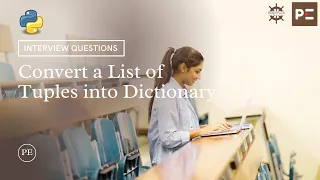 Python Interview Question Convert a List of Tuples into Dictionary in Python Perfect eLearning