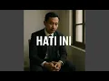 Download Lagu HATI INI