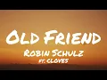 Download Lagu Robin Schulz (ft. CLOVES) - Old Friend (Lyrics)