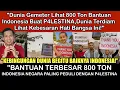 Download Lagu Gempar‼️ 800 Ton Bantuan Indonesia Buat Palestina, Dunia Terdiam Lihat Kebesaran Hati Bangsa Ini!!”