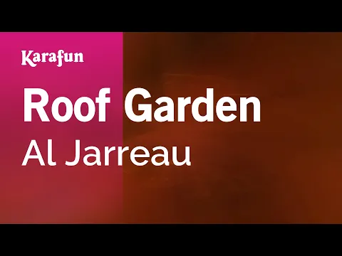 Download MP3 Karaoke Roof Garden - Al Jarreau *