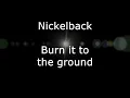 Nickelback - Burn it to the Ground (Lyrics, HD)