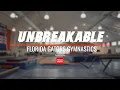 Unbreakable Florida Gators Gymnastics Episode 1