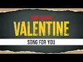 Lagu Valentine - Song for You (Version Reimagined)