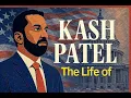 The Life Of Kash Patel - Director Of The FBI