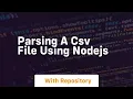 parsing a csv file using nodejs