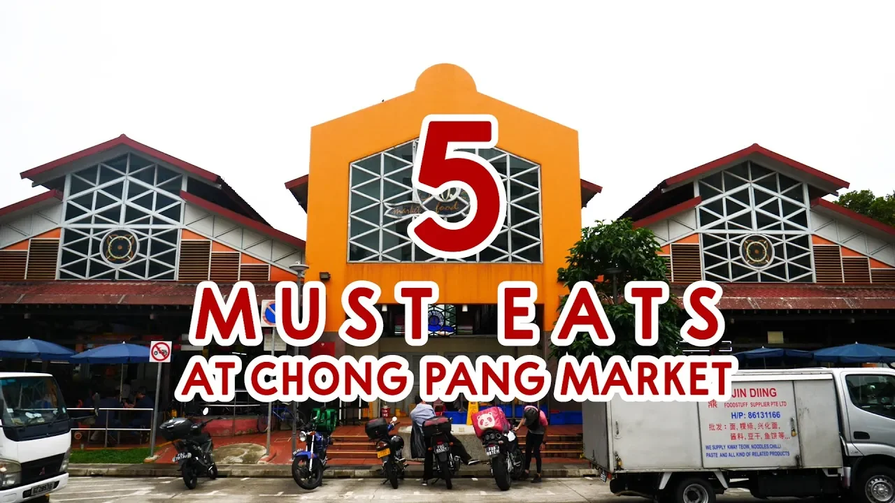 5 Must Try Dishes in Chong Pang Market