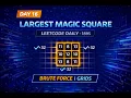LeetCode Daily Challenge Largest Magic Square 1895 Brute Force Explained C