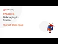 28a Debugging in Studio - The Call Stack Panel