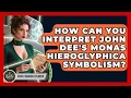 How Can You Interpret John Dee s Monas Hieroglyphica Symbolism - Occult Origins Explained