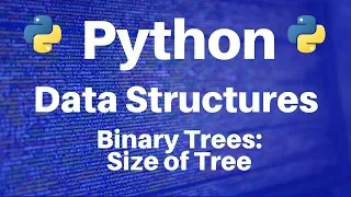 Binary Trees in Python Calculating Size of Tree