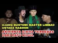 🔴UJANG BUSTOMI MASTER LIMBAD UST NASIHIN BERSATU ||