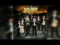 50/50 - El Bogueto & Xavi