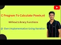 C Program to calculate Pow x n without library function using Iteration Basic C Program