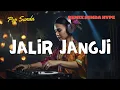 Download Lagu Jalir Janji DJ Remix Sunda Full Bass – Mojang DJ Viral | Pop Sunda Galau TikTok 2025