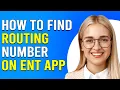 How To Find Routing Number On ENT App What Is My ENT Account Number