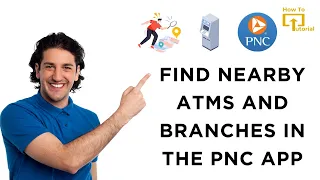 How to Find Nearby ATMs and Branches in the PNC App