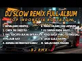 Lagu Dj Slow Remix Full Album Lagu Indo Cocok Buat Santai Dan Perjalanan Vol.1 🎵 BJ RMX