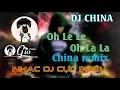 Download Lagu DJ China - Oh Le Le Oh La La - China Remix | Nhạc DJ Remix Cực Phiêu | Gió ♪