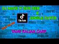 Download Lagu Dj Make It Bun Dem x Jungle Dutch Tik Tok Viral || Versi Full