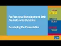 PD201 - Developing the Presentation