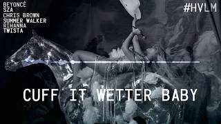 Beyoncé - Cuff It Wetter Baby (A JAYBeatz Mashup) #HVLM