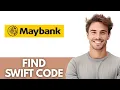 HOW TO FIND MAYBANK SWIFT CODE Full Guide