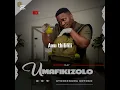Umafikizolo - Uyoncengwa unyoko[Lyric video]