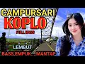 Download Lagu CAMPURSARI KOPLO FULL BASS PALING VIRAL 2025 - CAMPURSARI JAWA TERPOPULER - LEMBUT BENING BASS EMPUK