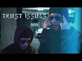 Download Lagu Trust Issues - TPx (Official Music Video)