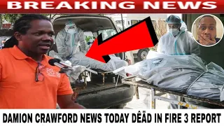 Damion Crawford Shocking News DÊÂD Today 3 In Fire Kidd Lane Report 