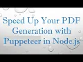 Speed Up Your PDF Generation with Puppeteer in Node js