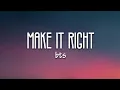 BTS(방탄 소년단)-Make it right-lyrics (English Ver.) | Kpopper Illusion
