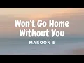 Download Lagu Maroon 5 - Won't Go Home Without You | Lirik Video