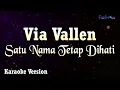 Download Lagu Via Vallen - Satu Nama Tetap Dihati (Karaoke Version)