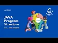 JAVA Program Structure Introduction to JAVA JAVA Core Concepts