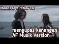 Download Lagu Thomas arya ft fany zee mengupas kenangan AF Musik Version