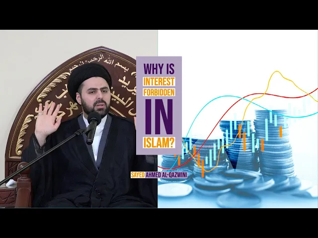 ⁣Why is Interest Forbidden in Islam? - Sayed Ahmed Al-Qazwini