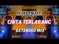 Download Lagu AYOK REMIXER - CINTA TERLARANG (EXTENDED MIX)