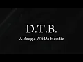 D T B - A Boogie Wit Da Hoodie