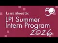 Learn About the LPI Summer Intern Program