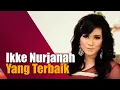 Lagu Ikke Nurjanah - Yang Terbaik
