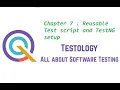 Chapter 7 Reusable Test script and TestNG setup