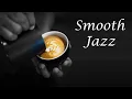 Download Lagu Relaxing Smooth Jazz Piano Music - Background Piano Instrumental Music for Studying, Work