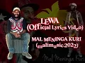Mal Meninga Kuri - LEWA (Lyrics Video - Official)